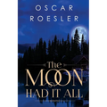 The Moon Had It All - Paperback