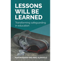 Lessons Will Be Learned: Transforming Safeguarding in Education - Paperback