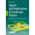 Agents and Implications of Landscape Pattern: Working Models for Landscape Ecology - Hardcover