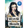 The Words in My Hands - Hardcover