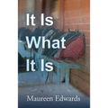 It Is What It Is - Paperback