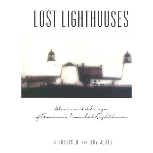 Lost Lighthouses