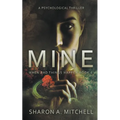 Mine: A Psychological Thriller - Paperback
