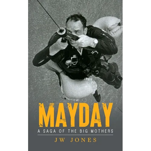 Mayday: A Saga of the Big Mothers