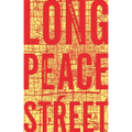 Long Peace Street: A Walk in Modern China - Paperback