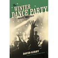 The Winter Dance Party: Poems, 1983-2023 - Paperback