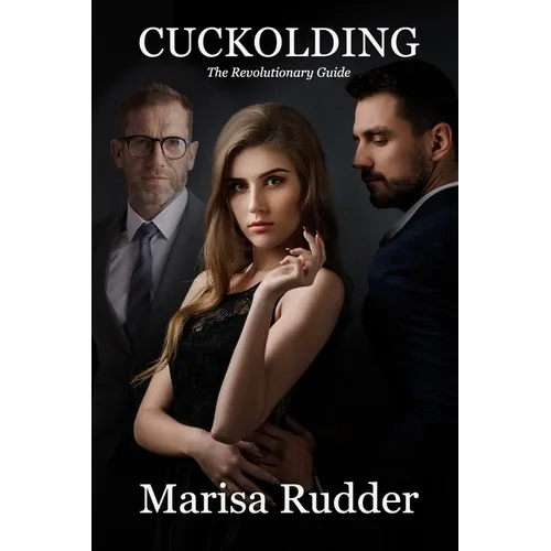 Cuckolding: The Revolutionary Guide - Paperback