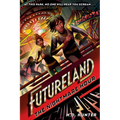 Futureland: The Nightmare Hour - Hardcover
