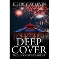 Deep Cover: The Unknowing Agent - Paperback