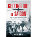 Getting Out of Saigon: How a 27-Year-Old Banker Saved 113 Vietnamese Civilians