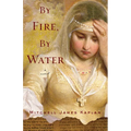 By Fire, by Water - Paperback