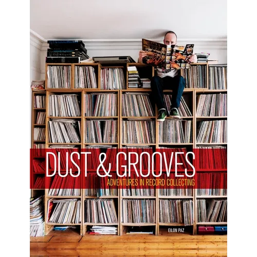 Dust & Grooves: Adventures in Record Collecting - Hardcover