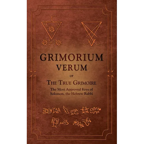 Grimorium Verum: or The True Grimoire - Paperback