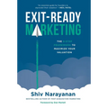 Exit-Ready Marketing: The 9-Step Framework to Maximize Your Valuation - Hardcover