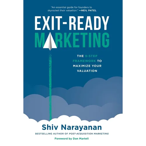 Exit-Ready Marketing: The 9-Step Framework to Maximize Your Valuation - Hardcover