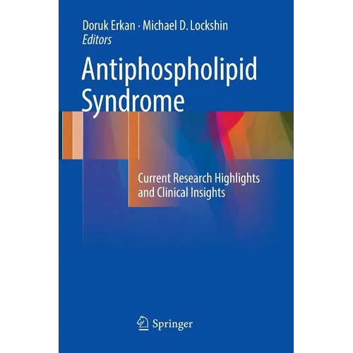 Antiphospholipid Syndrome: Current Research Highlights and Clinical Insights - Paperback