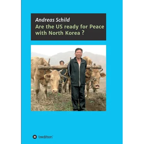 Are the US ready for Peace with North Korea? - Paperback