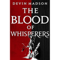 The Blood of Whisperers - Paperback