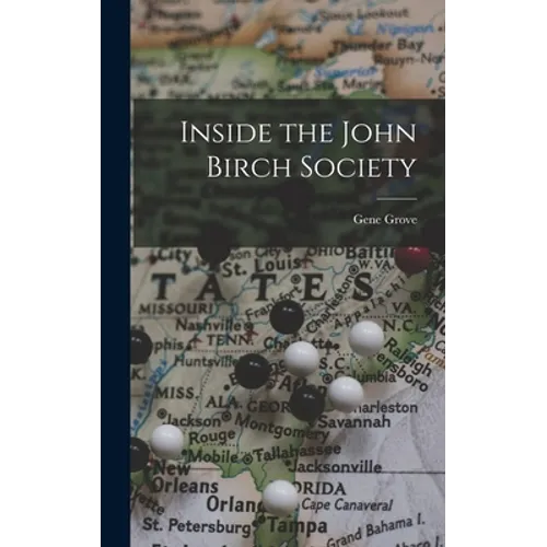Inside the John Birch Society
