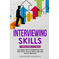Interviewing Skills: 3-in-1 Guide to Master Problem Solving Interview Questions, Career Hacking & Job Interview Preparation - Paperback