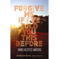 Forgive Me If I've Told You This Before - Paperback