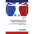 Sustained Release Matrix Tablet of Tramadol HCl - Paperback