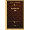 Moral Social (1906) - Hardcover