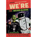We're the Weird Aliens - Paperback