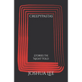 Creepypastas: Stories the Night Told - Paperback