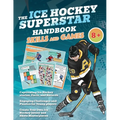 The Ice Hockey Superstar Handbook - Skills and Games: The ultimate activity book for young ice hockey players (Age 8+) - Paperback