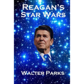 Reagan's Star Wars: The Military Industrial Complex