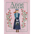 Anne Dreams: Inspired by Anne of Green Gables - Hardcover