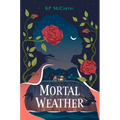Mortal Weather - Hardcover