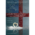 A Catechism of the Heart - Paperback