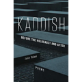 Kaddish: Before the Holocaust and After - Paperback