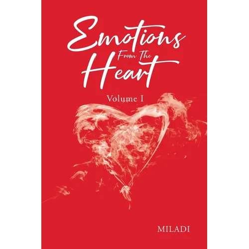 Emotions From The Heart: Volume 1 - Paperback