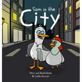 Sam in the City: An Unlikely Friendship Between a Seagull and a Pigeon A Fun City Adventure Picture Book for Kids Ages 3-7