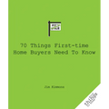 70 Things First-Time Home Buyers Need to Know - Paperback