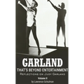 Garland - That's Beyond Entertainment - Reflections on Judy Garland Volume 2 (hardback) - Hardcover