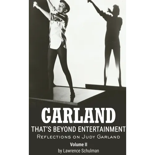 Garland - That's Beyond Entertainment - Reflections on Judy Garland Volume 2 (hardback) - Hardcover
