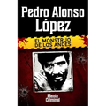 Pedro Alonso López, el monstruo de los Andes - Paperback