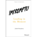 Impromptu: Leading in the Moment - Hardcover