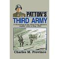 Patton's Third Army: A Chronology Of The Third Army Advance In World War Ii