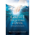 God and I Fighting the Devil: The devil thought he had me, but God brought me through - Paperback