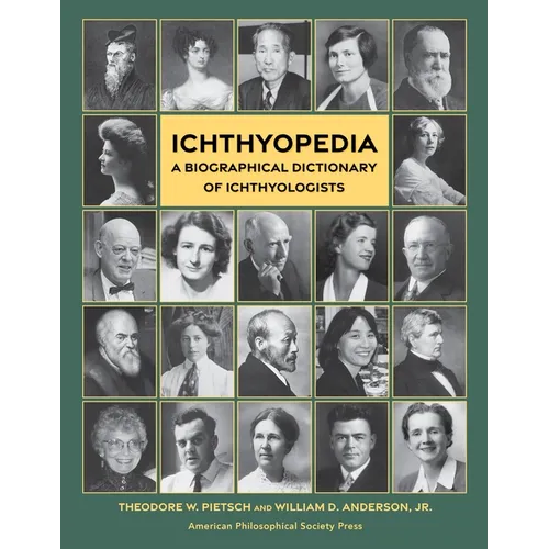 Ichthyopedia: A Biographical Dictionary of Ichthyologists