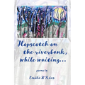 Hopscotch on the riverbank while waiting - Paperback
