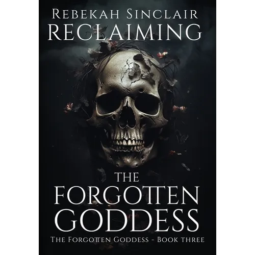 Reclaiming the Forgotten Goddess - Hardcover