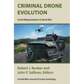 Criminal Drone Evolution: Cartel Weaponization of Aerial IEDS - Paperback