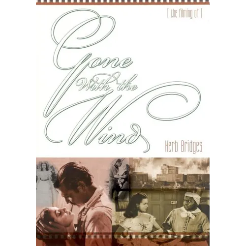 The Filming of Gone With the Wind - Paperback
