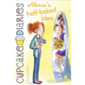 Alexis's Half-Baked Idea - Hardcover